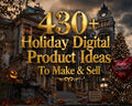 430+ Holiday Digital Product Ideas (PLR PRODUCT)